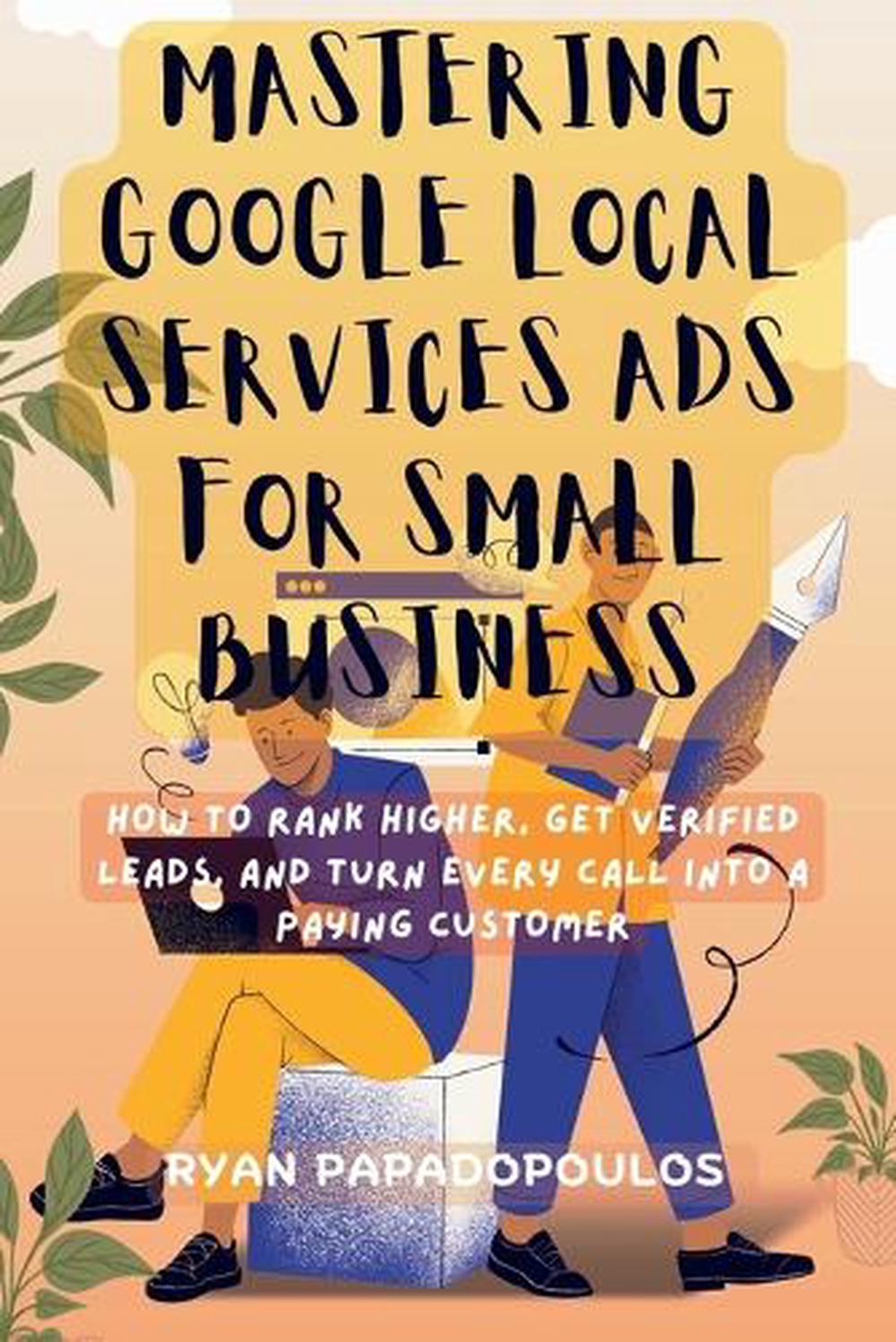 Mastering Google Local Services Ads for Small Business, 9798232525101