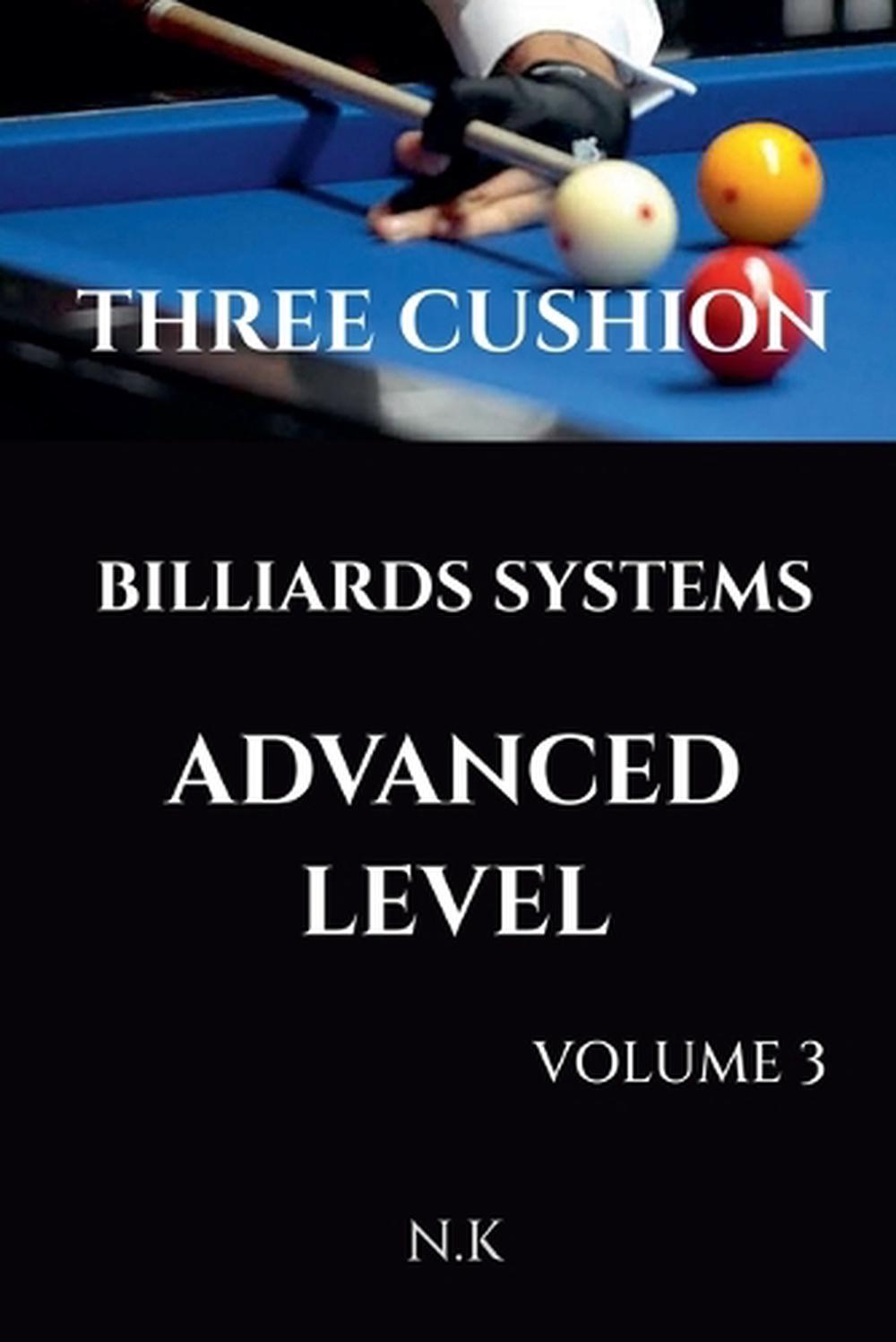 Three Cushion Billiards Systems - Advanced Level - Volume 3, 9798232617264