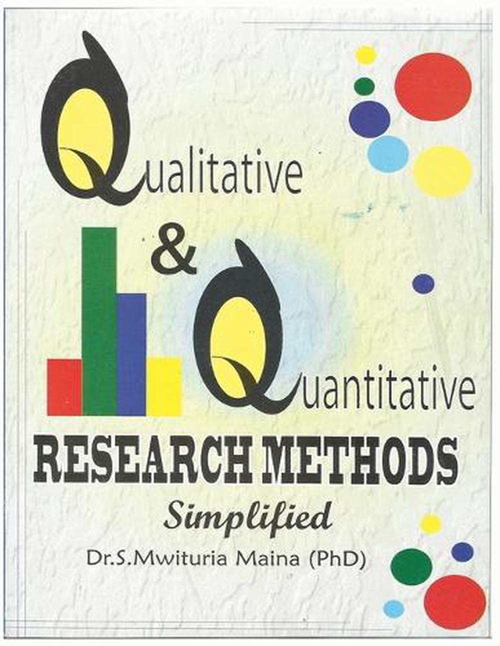 Qualitative and Quantitative Research Methods Simplified by S. Mwituria ...
