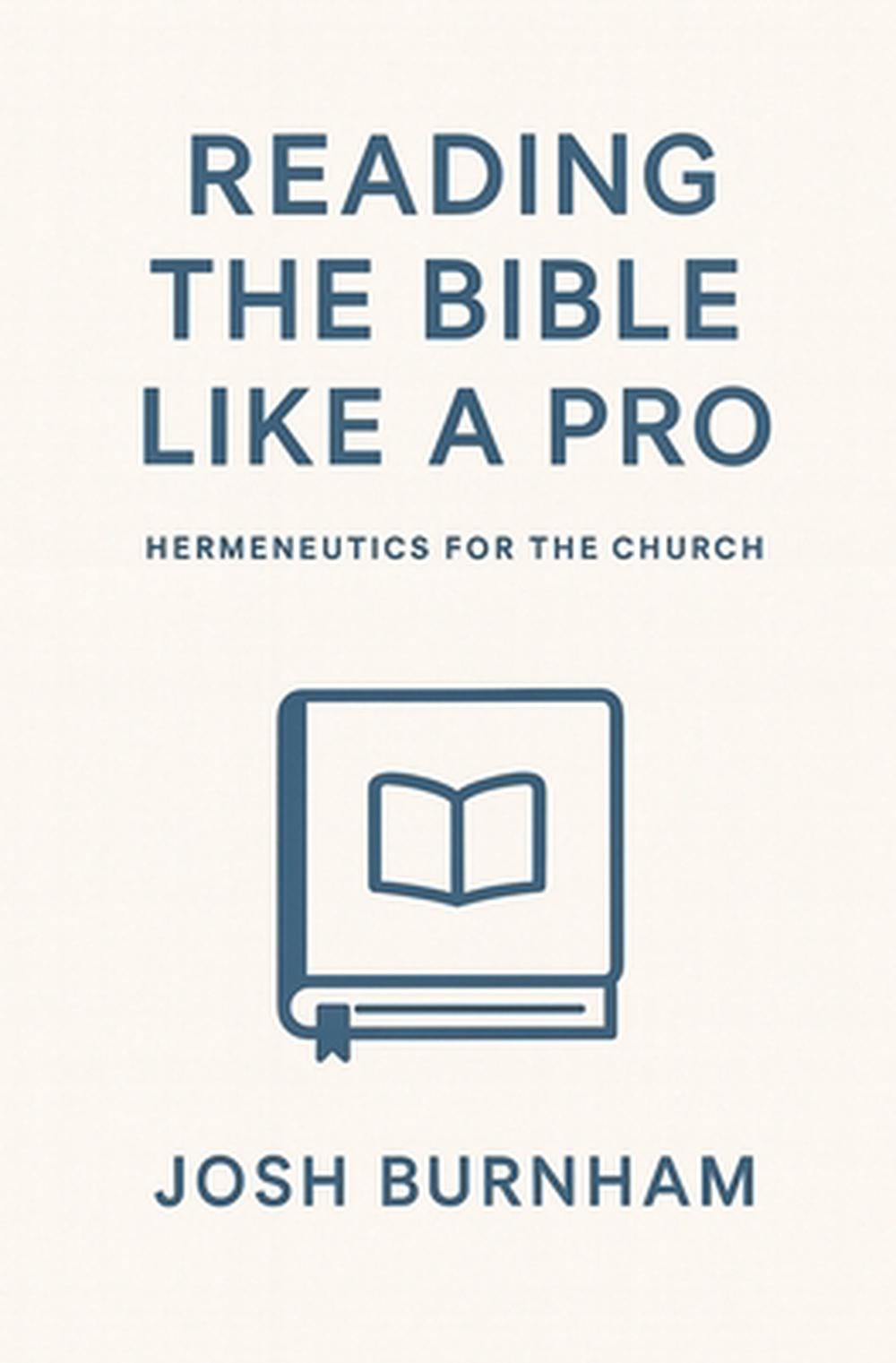 Reading the Bible Like a Pro by Josh Burnham - ISBN: 9798232997786