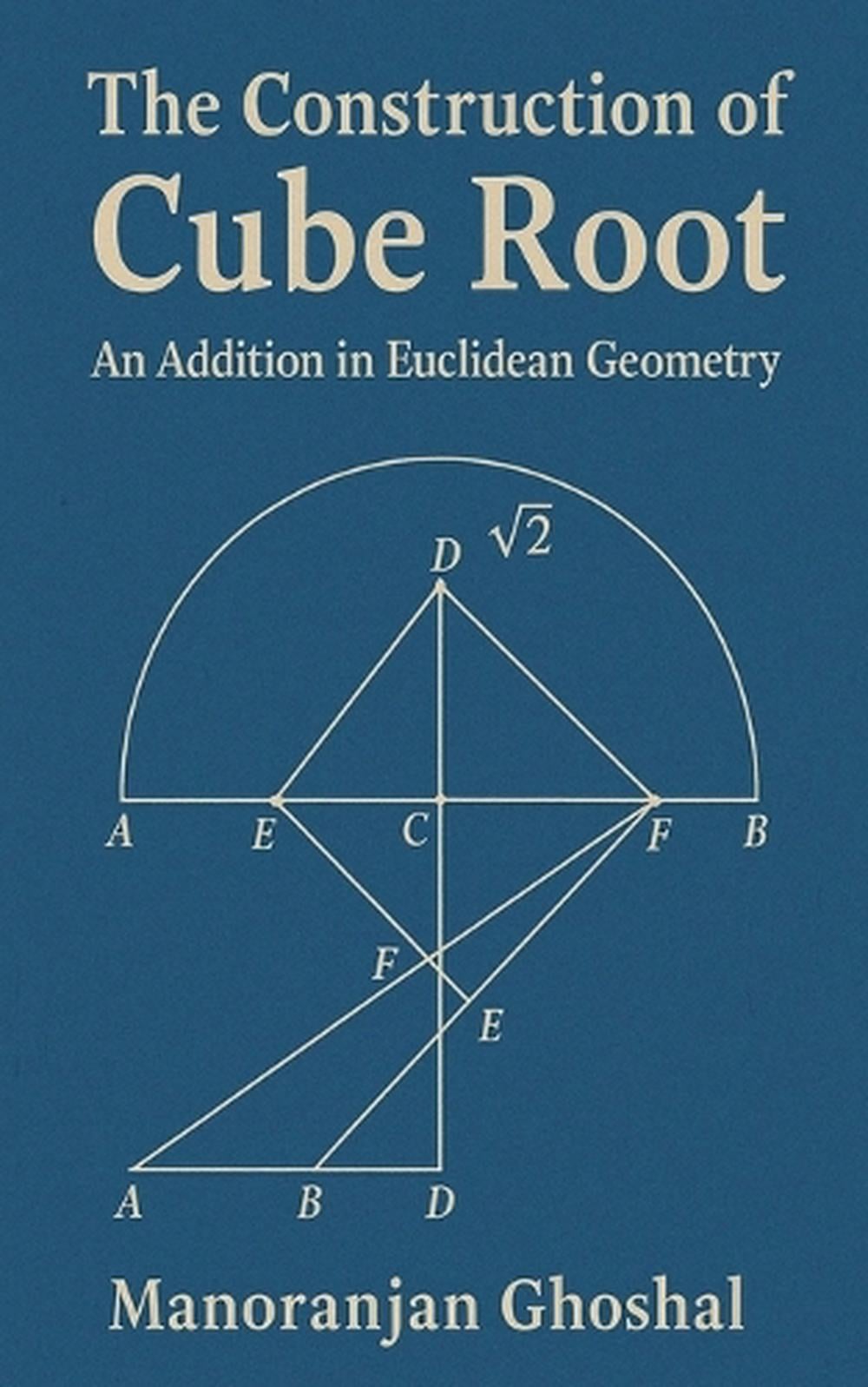 The construction of Cube root (An addition in Euclidean Geometry) by ...
