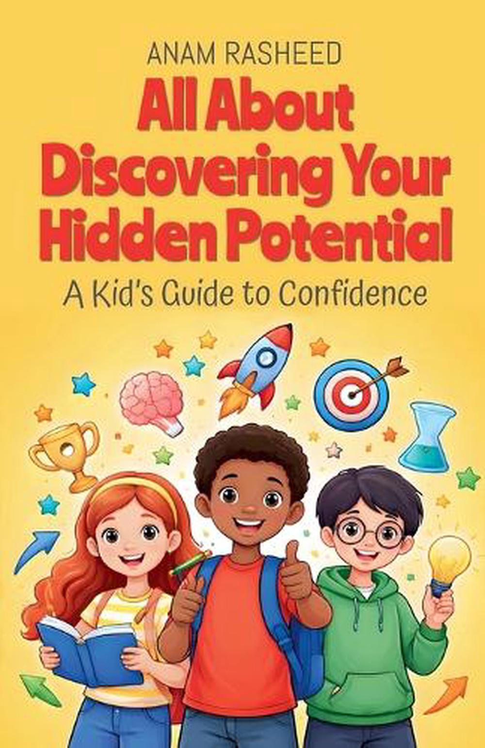 All About Discovering Your Hidden Potential by Anam Rasheed, Paperback ...