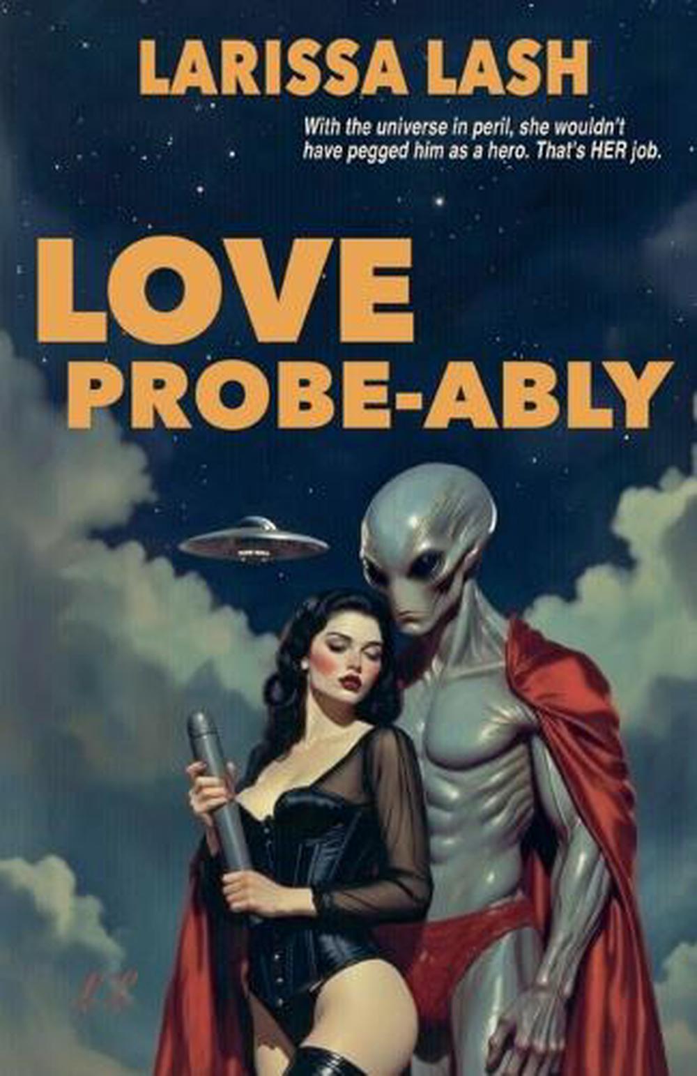 Love Probe-Ably by Larissa Lash - ISBN: 9798233381843