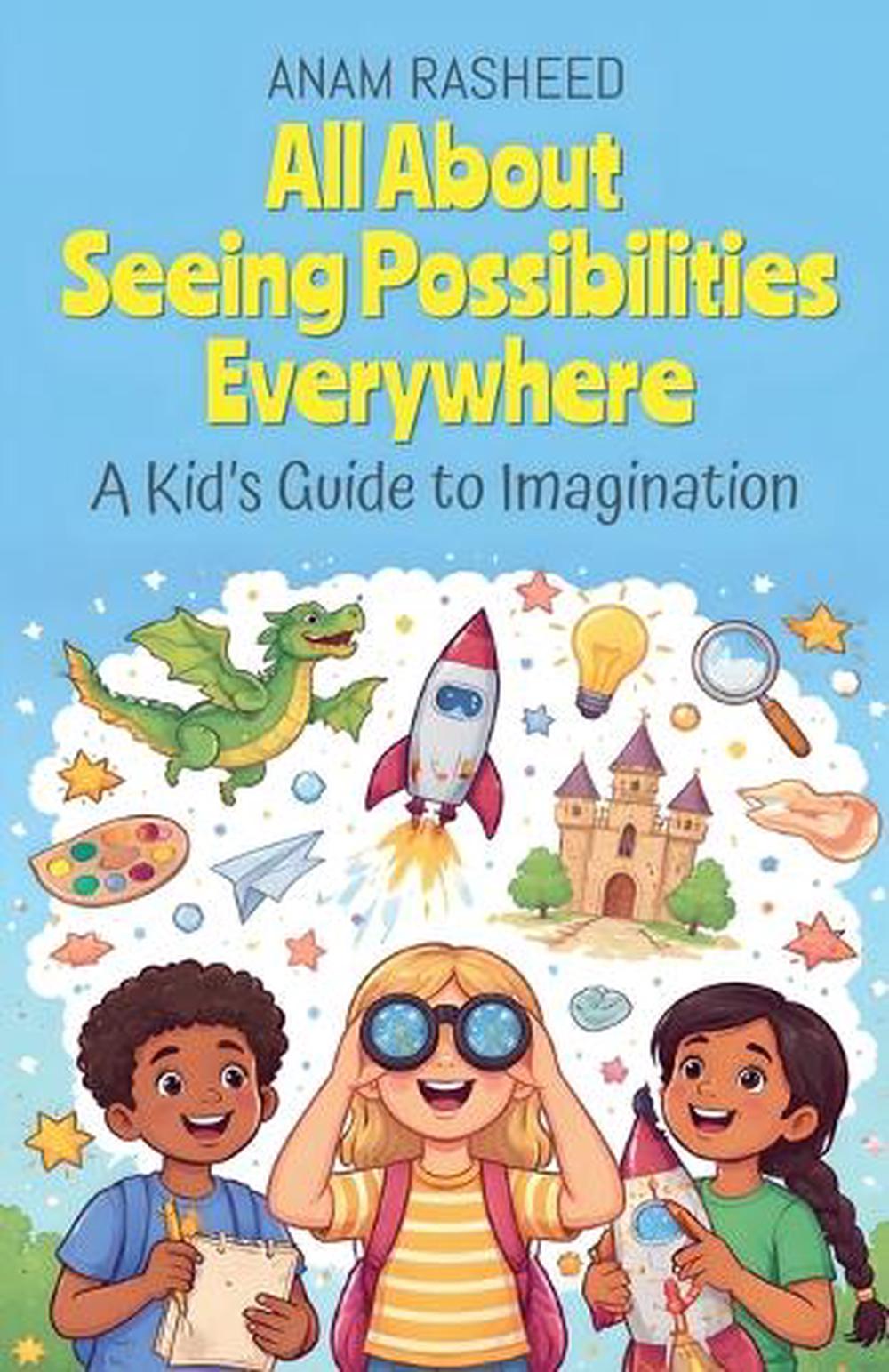 All About Seeing Possibilities Everywhere by Anam Rasheed, Paperback ...