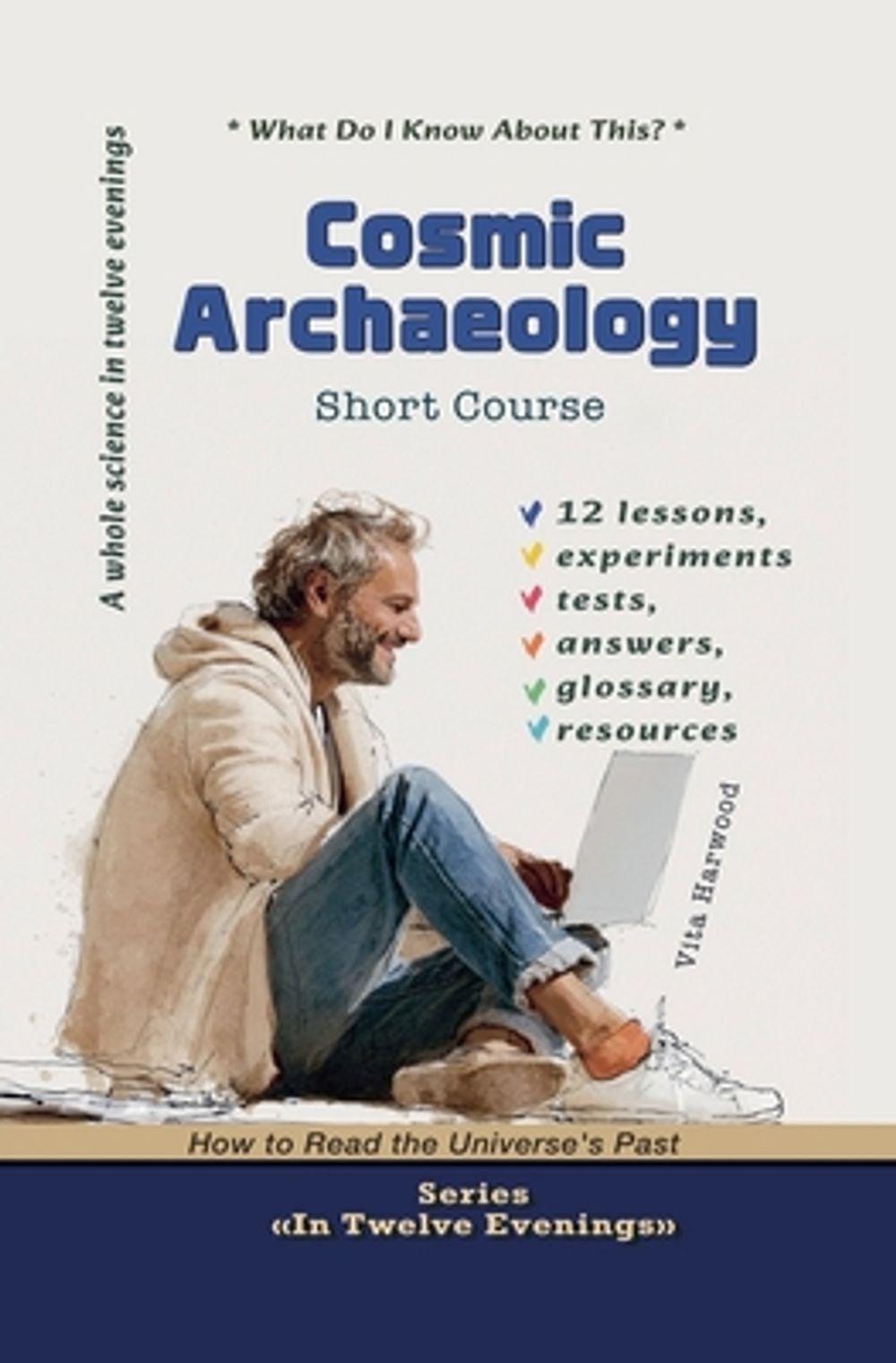 Cosmic Archaeology by Vita Harwood - ISBN: 9798233742644