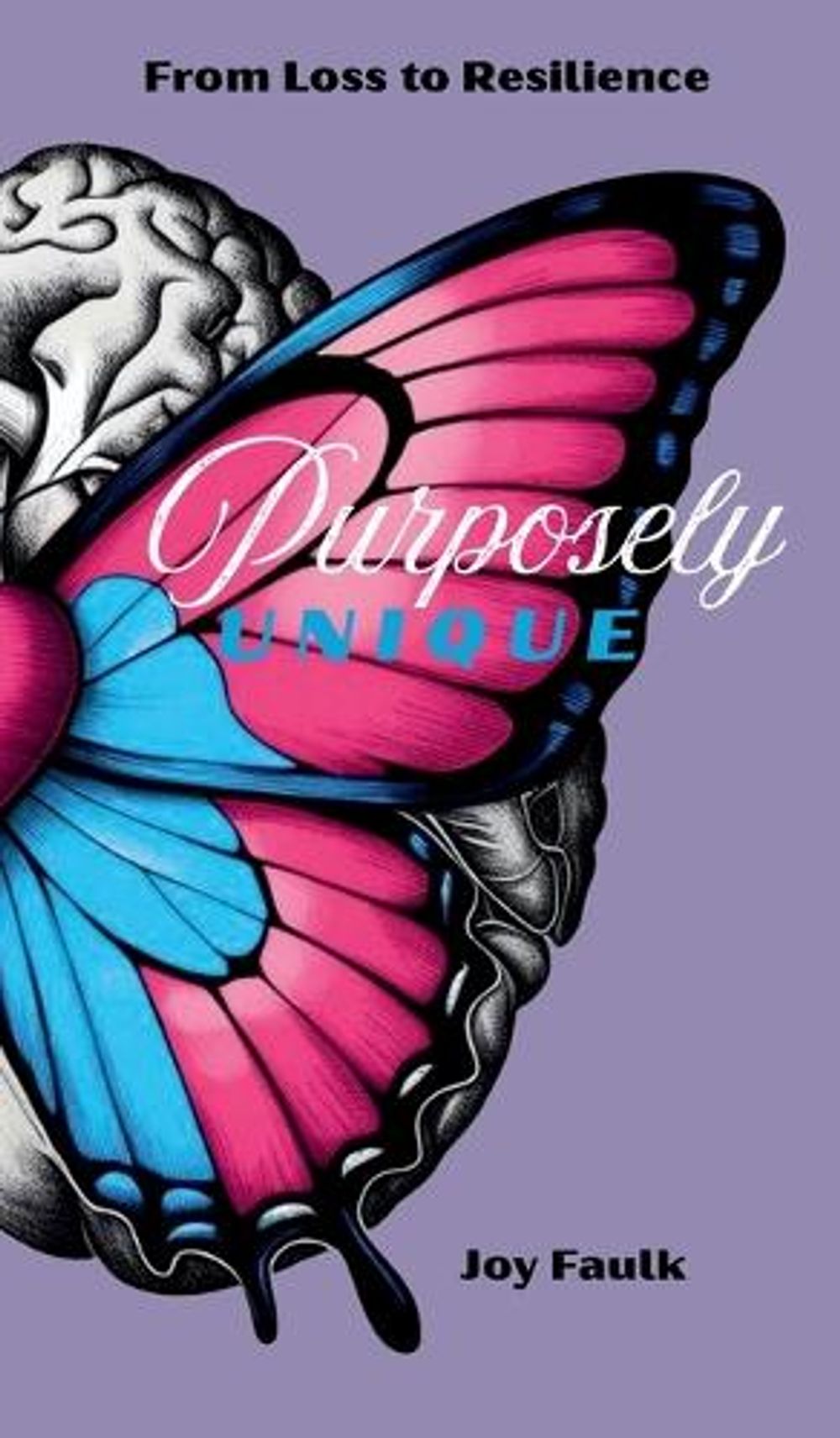 Purposely Unique by Joy Faulk - ISBN: 9798234025951