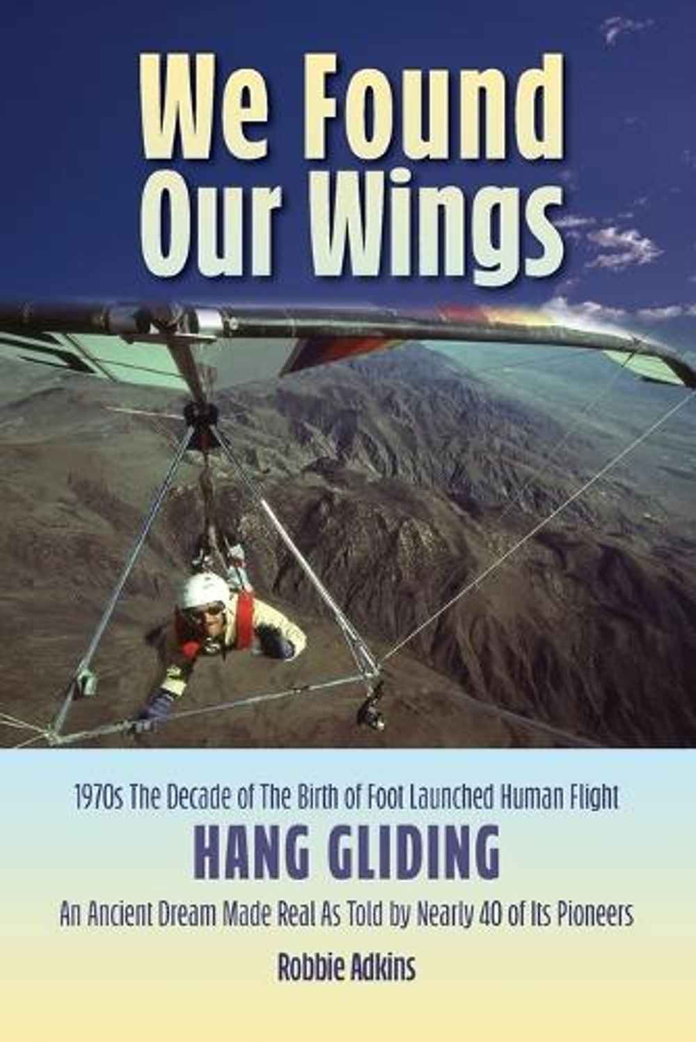 We Found Our Wings by Robbie Adkins - ISBN: 9798234112002