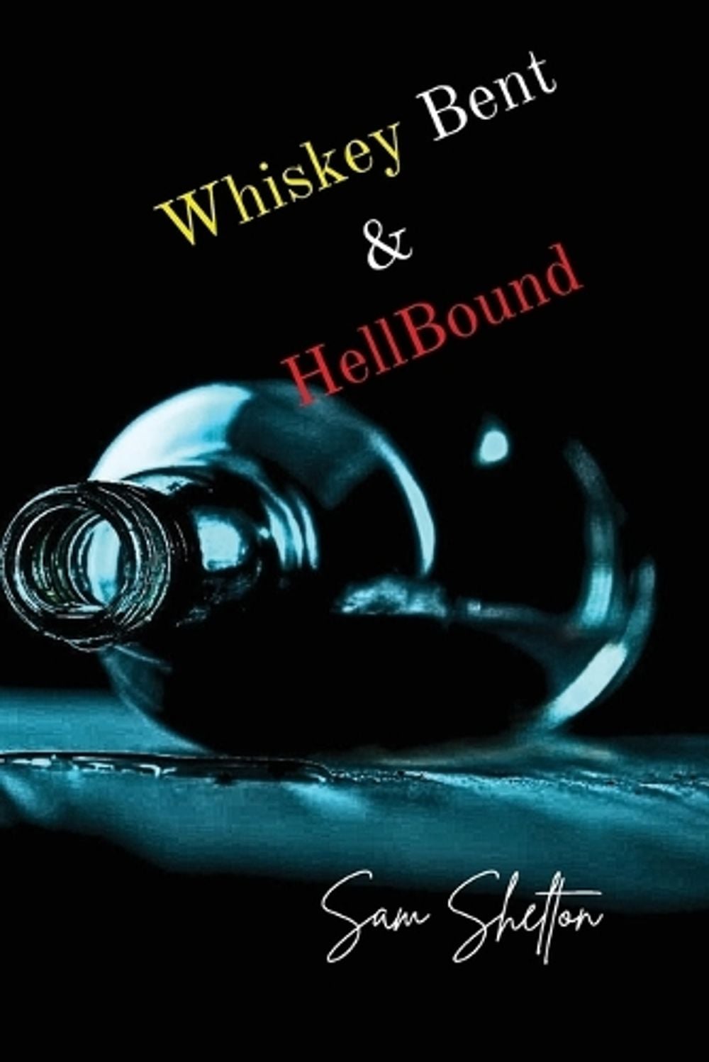 Whiskey Bent & HellBound by Samuel J. Shelton - ISBN: 9798234232939