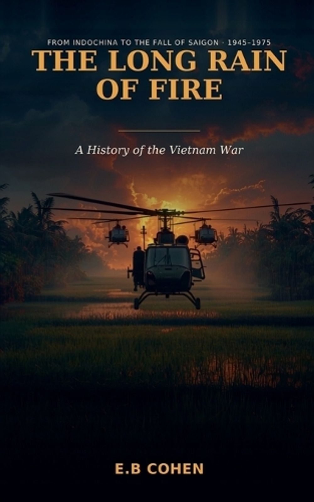 The Long Rain of Fire by E.B. Cohen - ISBN: 9798235193178