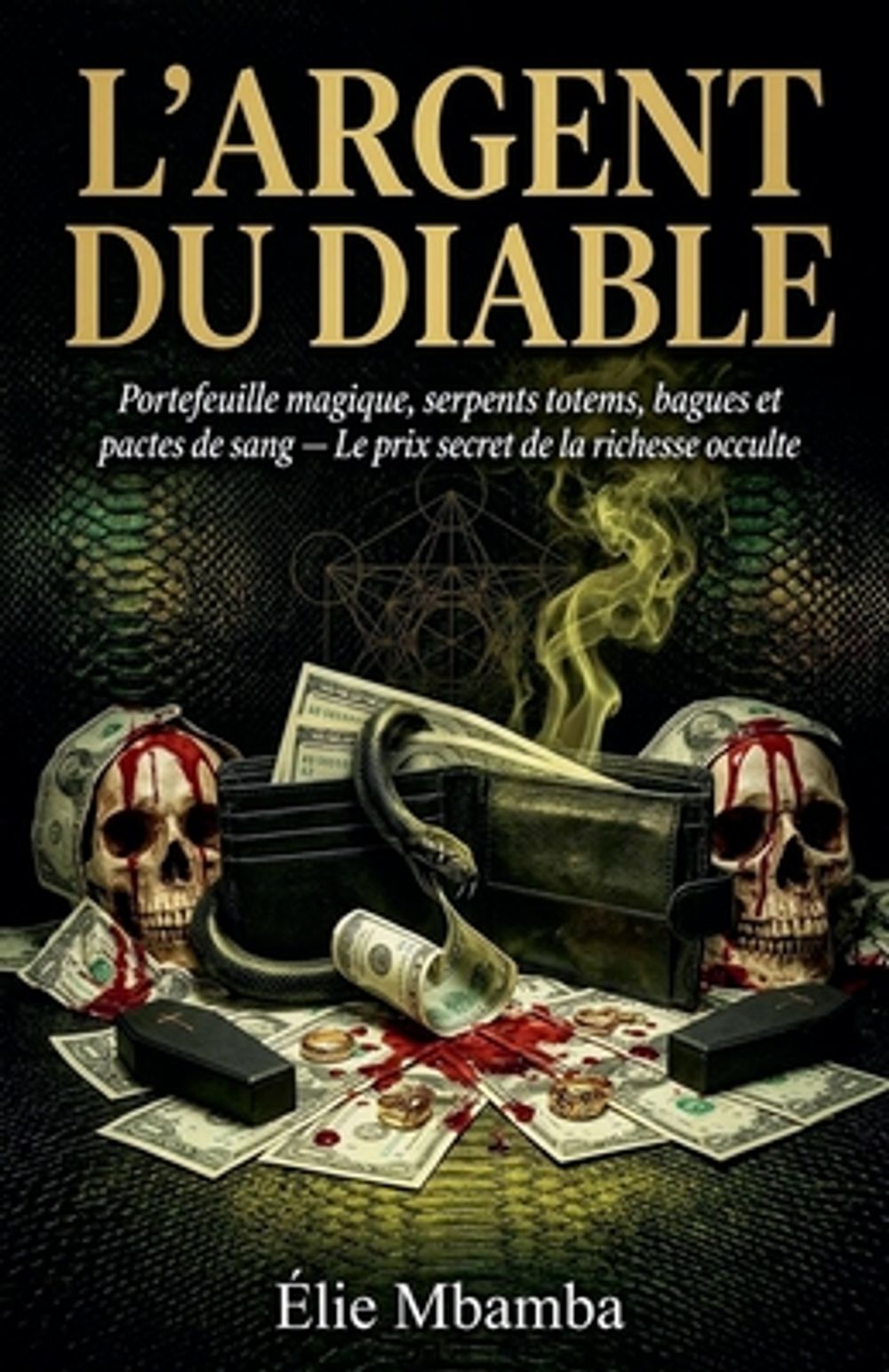 l'argent du diable by Élie Mbamba - ISBN: 9798235336353