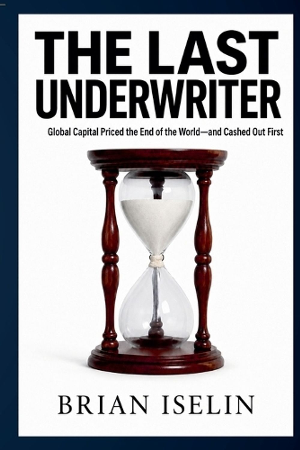 The Last Underwriter by Brian Iselin - ISBN: 9798235420830