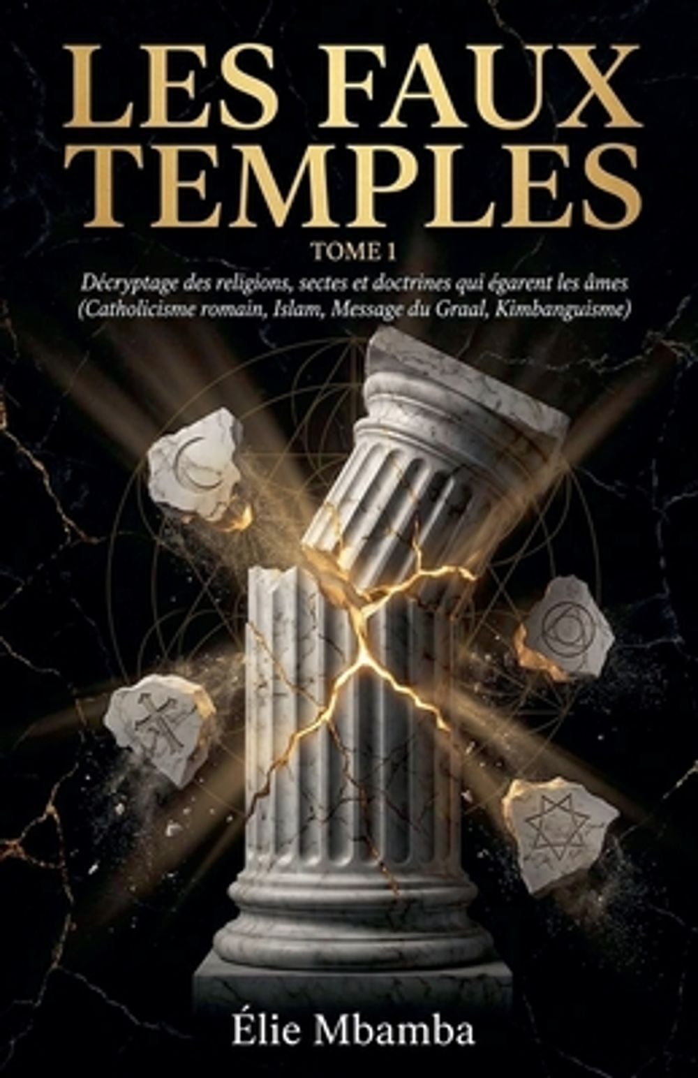 les faux temples by Élie Mbamba - ISBN: 9798235536296