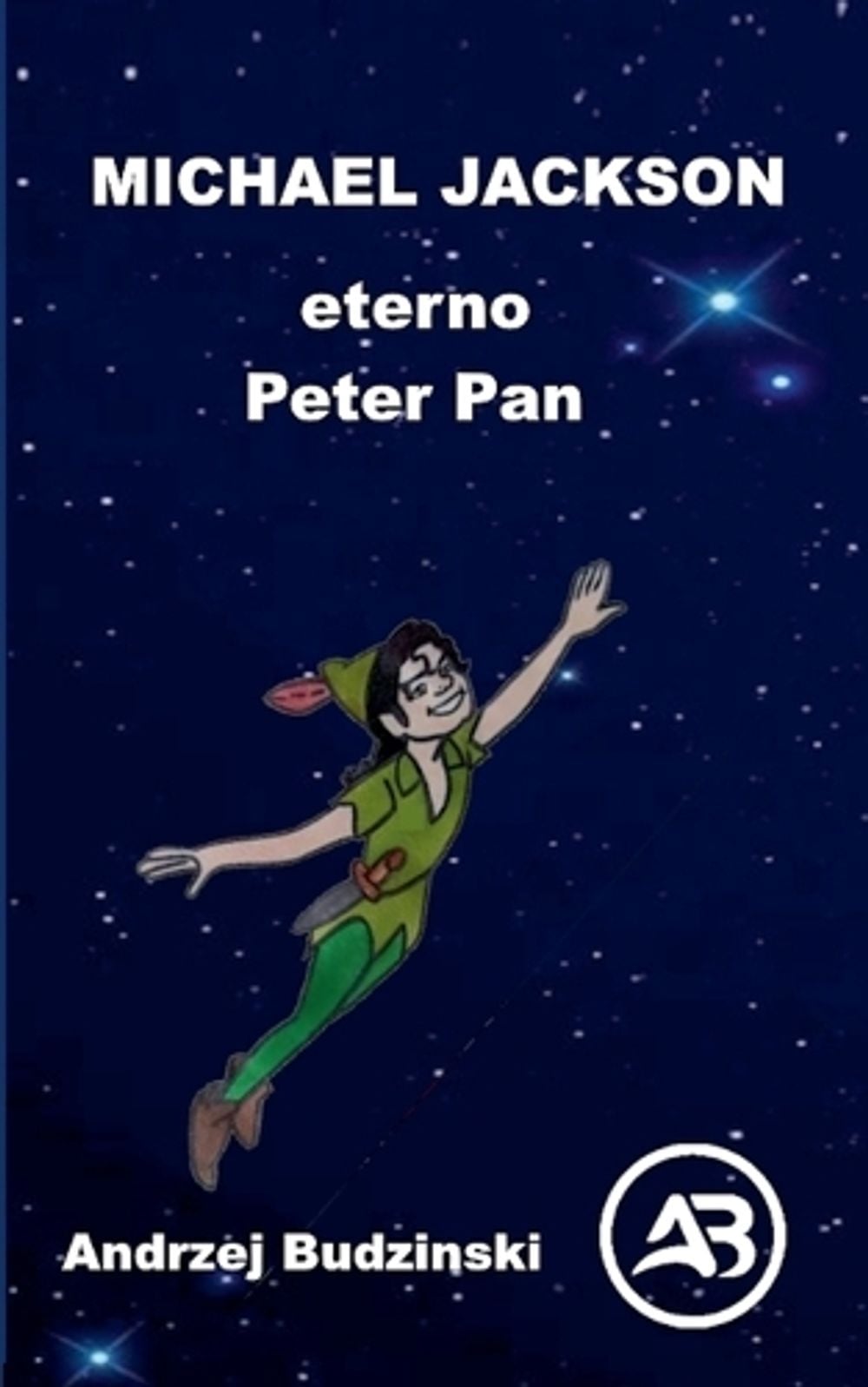 MICHAEL JACKSON eterno Peter Pan by Andrzej Budzinski - ISBN: 9798235599000