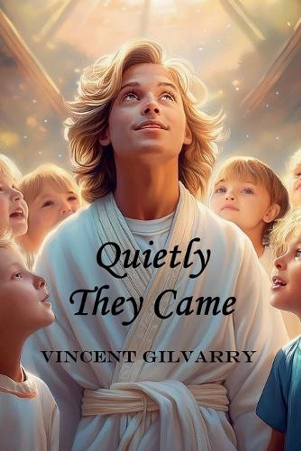Quietly They Came by Vincent Gilvarry - ISBN: 9798235657434