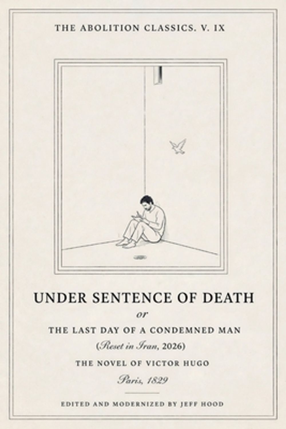 Under Sentence of Death or The Last Day of a Condemned Man by Jeff Hood - ISBN: 9798235715738