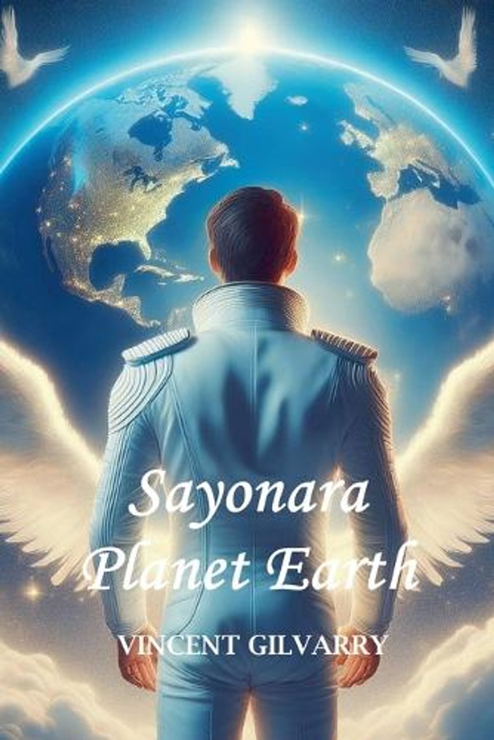 Sayonara Planet Earth by Vincent Gilvarry - ISBN: 9798235742420