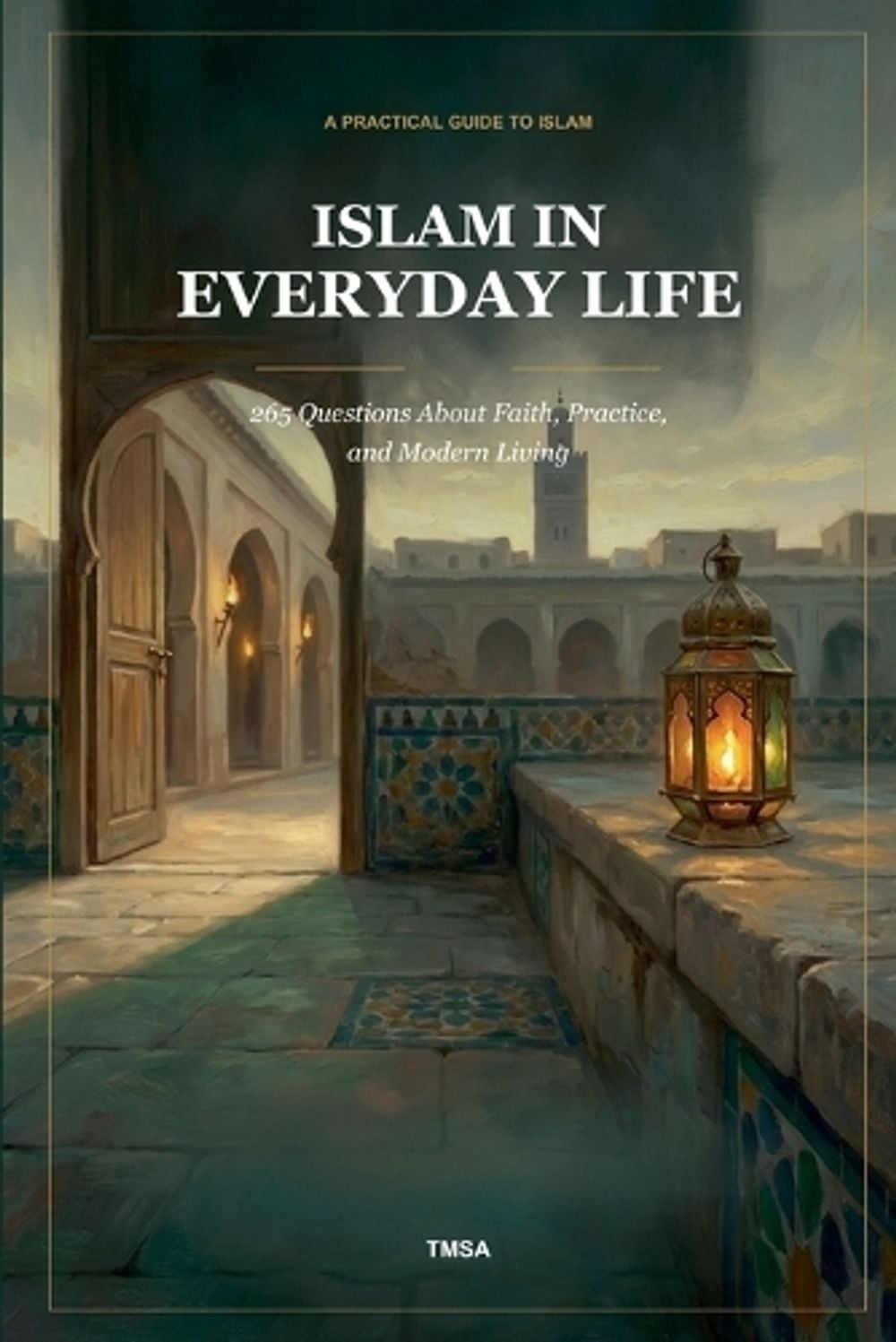 Islam in Everyday Life by Tmsa - ISBN: 9798237023053