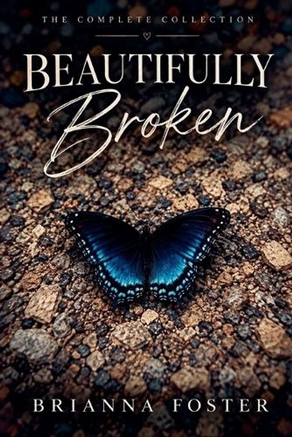 Beautifully Broken by Brianna Foster - ISBN: 9798237941883