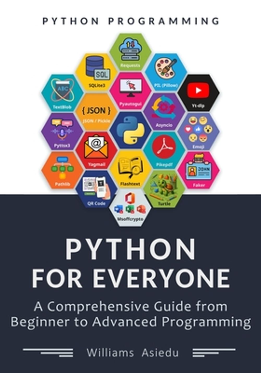 Python For Everyone by Williams Asiedu - ISBN: 9798240802430