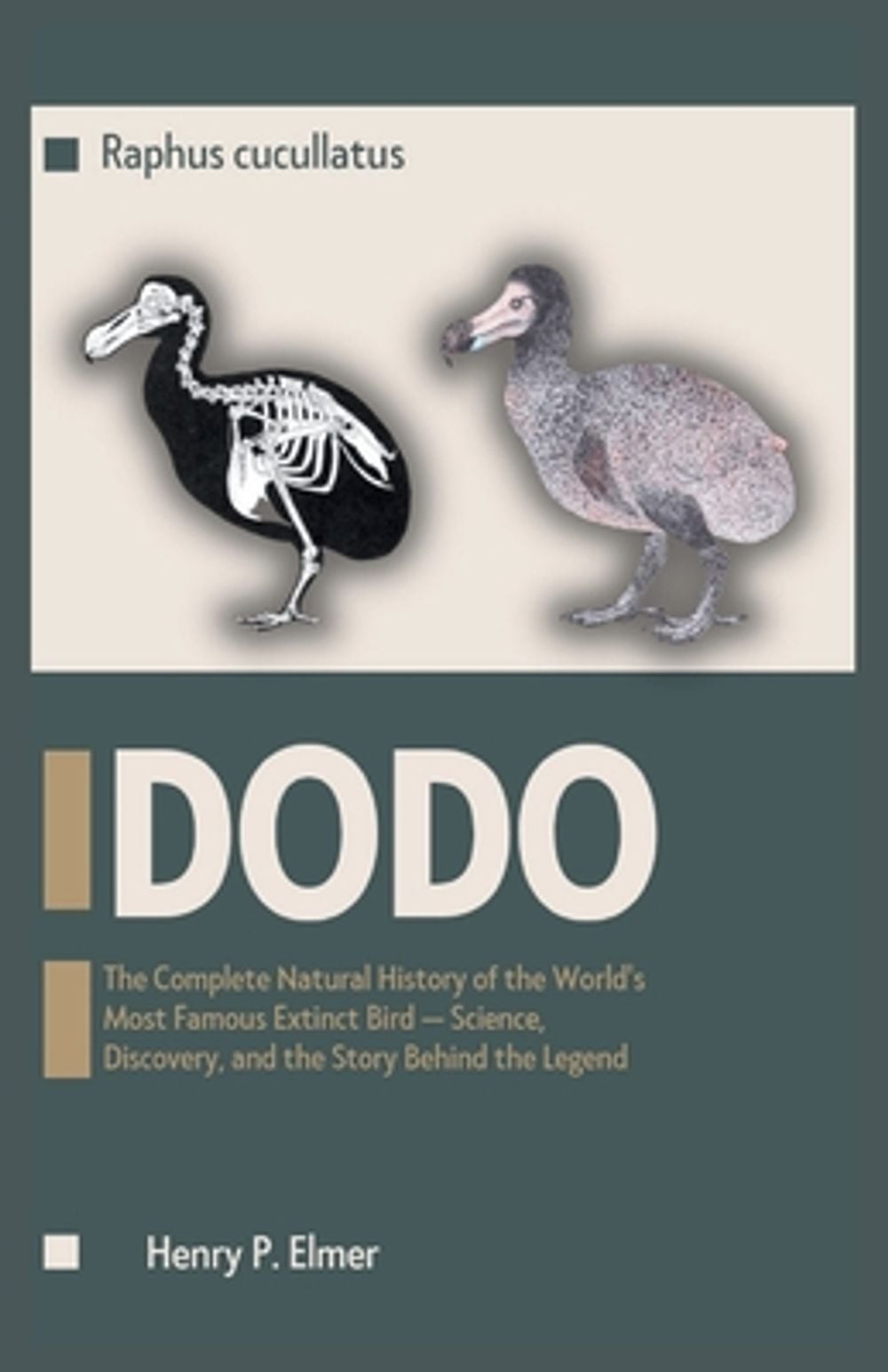 DODO Raphus cucullatus by Henry P. Elmer - ISBN: 9798240850233