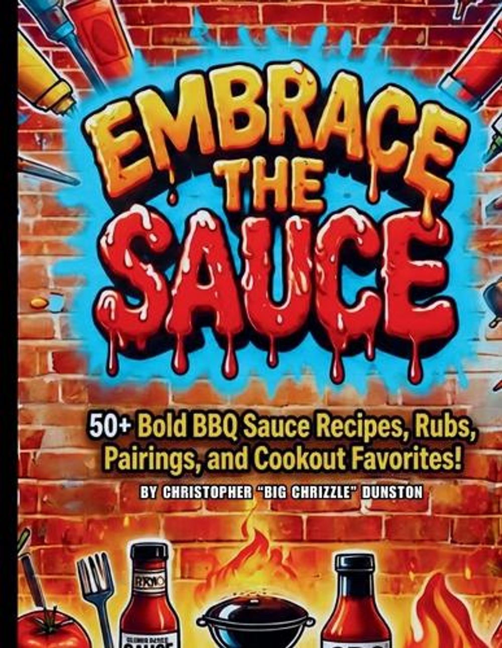 Embrace the Sauce by Dunston - ISBN: 9798240910968