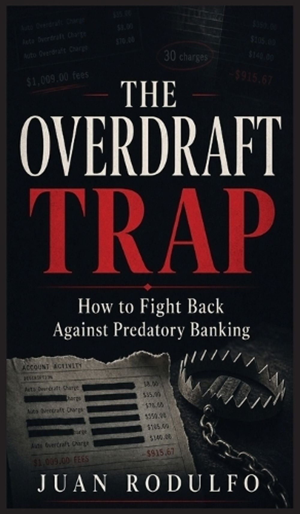 The Overdraft Trap by Juan Rodulfo - ISBN: 9798240938559