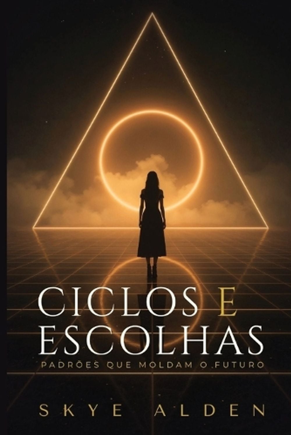 Ciclos e Escolhas by Skye Alden - ISBN: 9798240942433