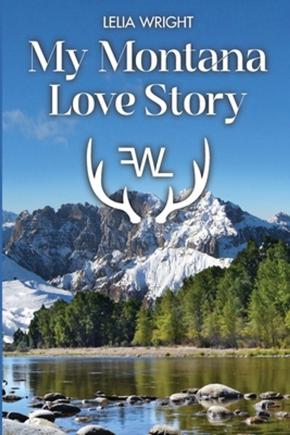 My Montana Love Story by Lelia Wright - ISBN: 9798240999901