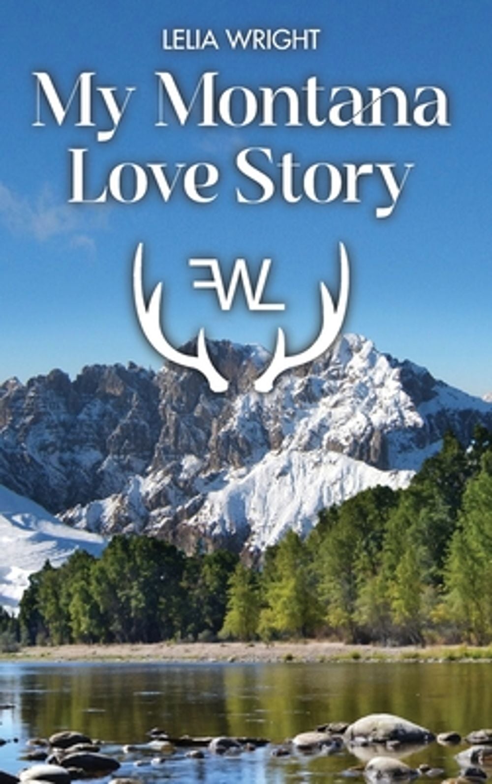 My Montana Love Story by Lelia Wright - ISBN: 9798256100025
