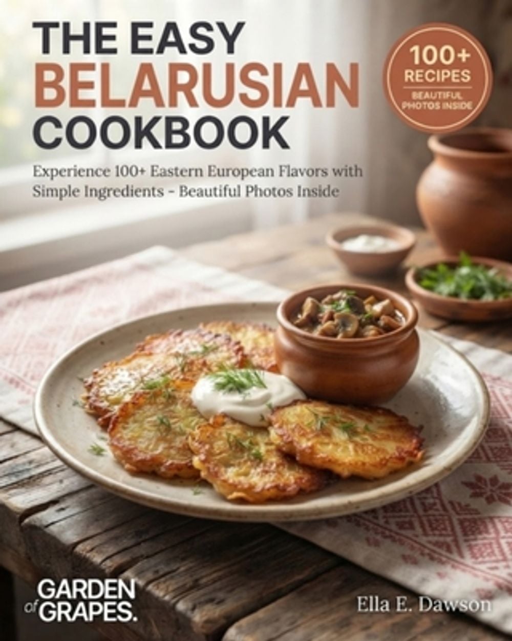 The Easy Belarusian Cookbook by Ella Dawson - ISBN: 9798256177386