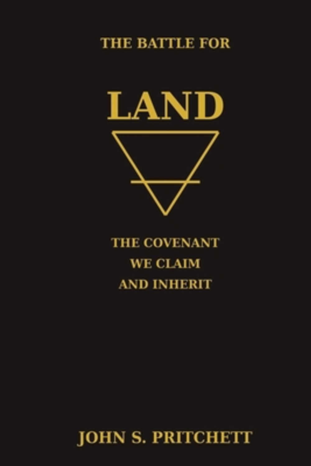 The Battle for Land by John S. Pritchett - ISBN: 9798256207229
