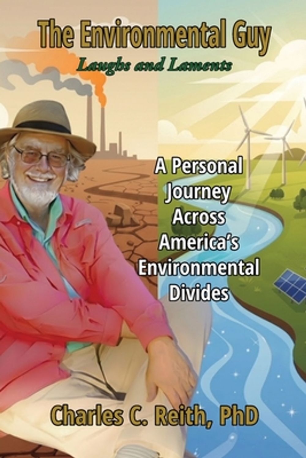 The Environmental Guy by Charles C. Reith - ISBN: 9798256268091