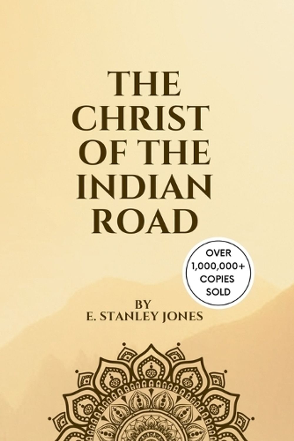 The Christ of the Indian Road by E. Stanley Jones - ISBN: 9798256276027