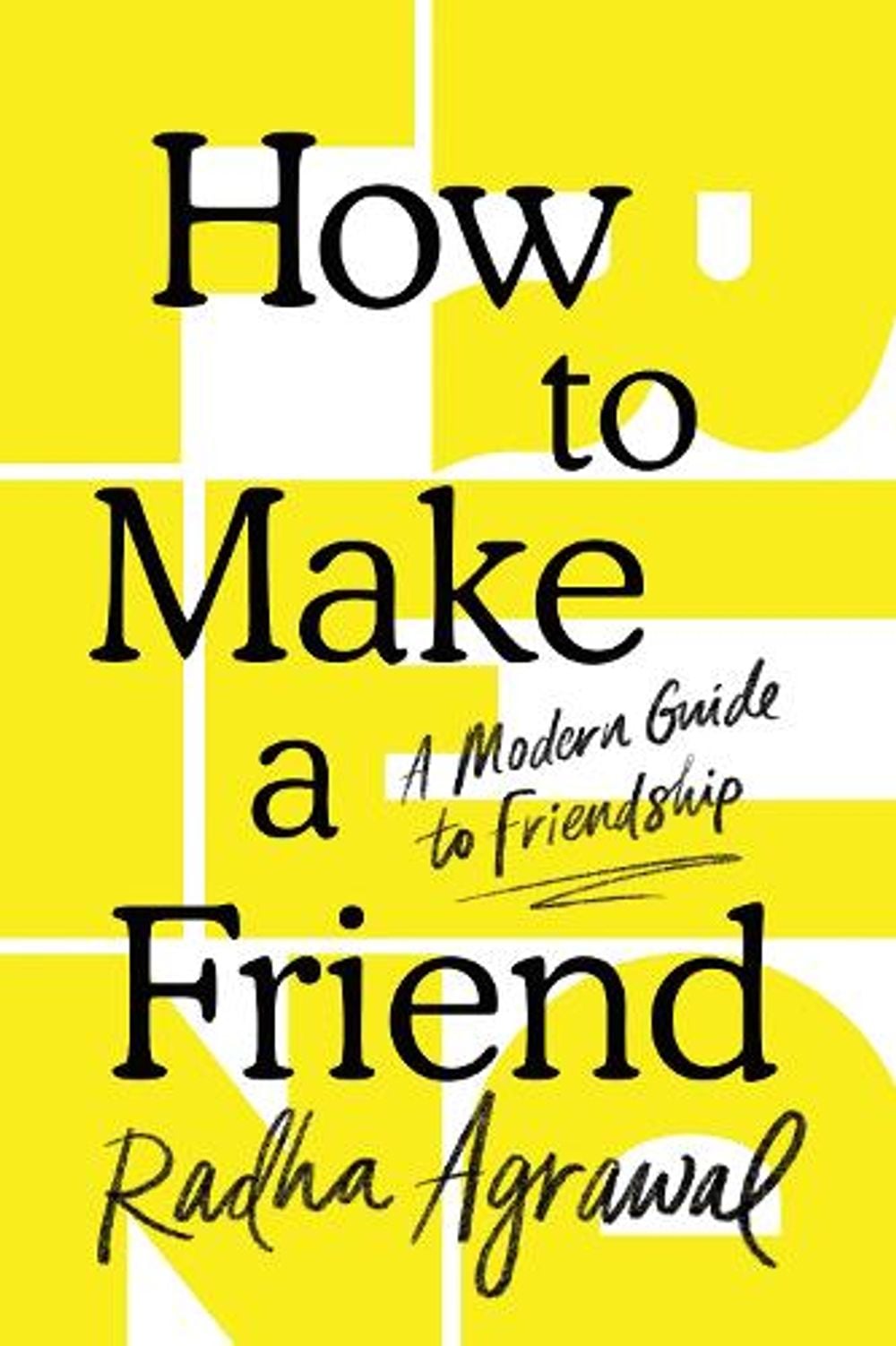 How to Make a Friend by Radha Agrawal - ISBN: 9798256501259