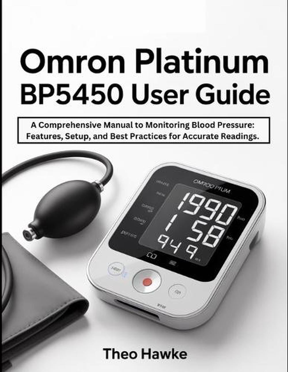 Omron Platinum BP5450 User Guide by Theo Hawke - ISBN: 9798261728788
