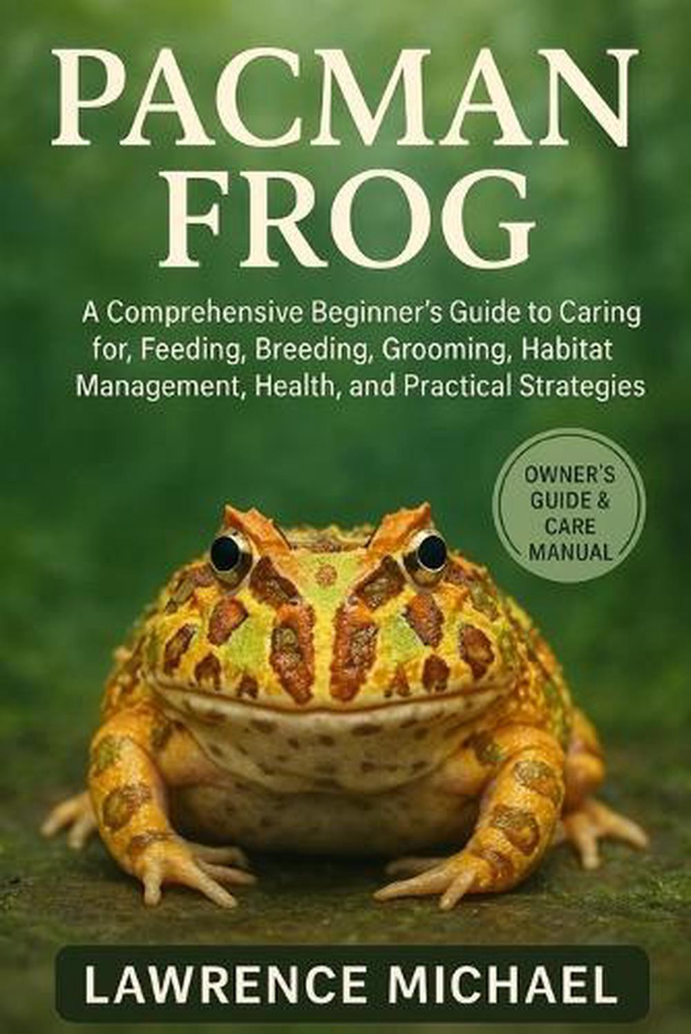 Pacman Frog by Lawrence Michael - ISBN: 9798267179072