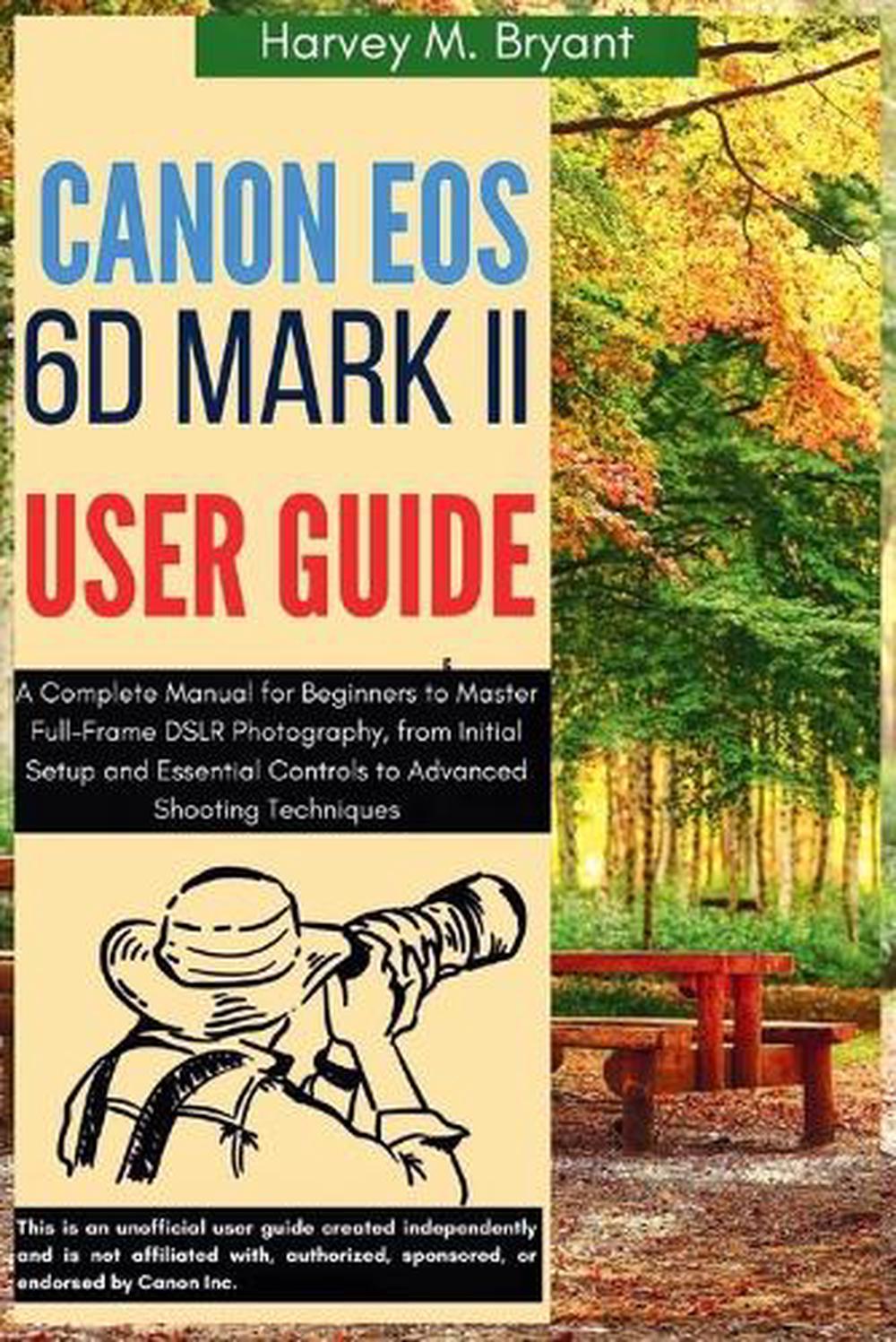 Canon EOS 6D Mark II User Guide, 9798291195987