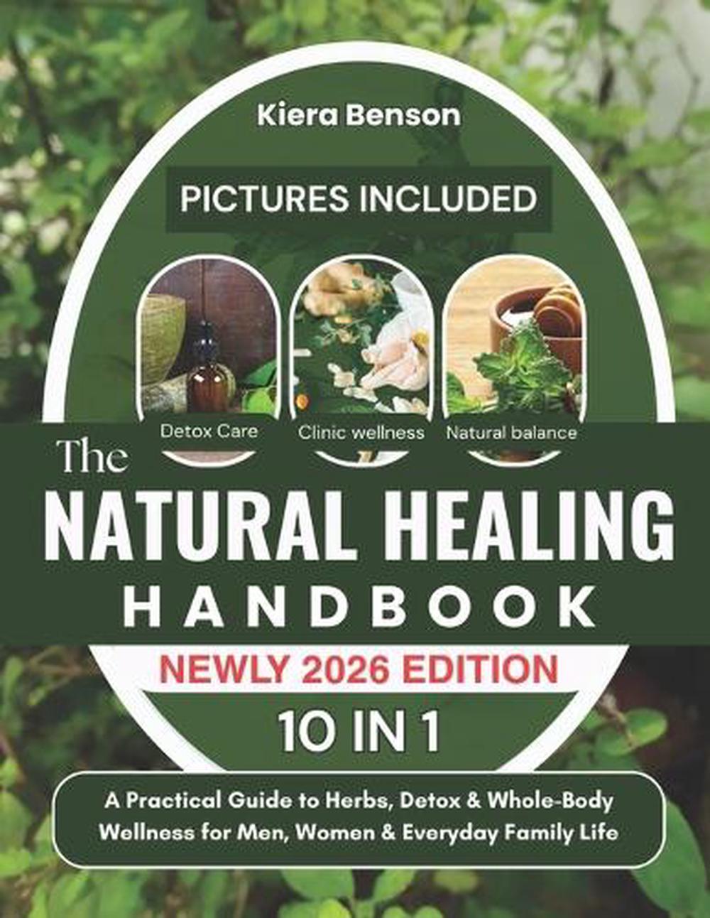 The Natural Healing Handbook by Kiera Benson, Paperback, 9798294921323 ...
