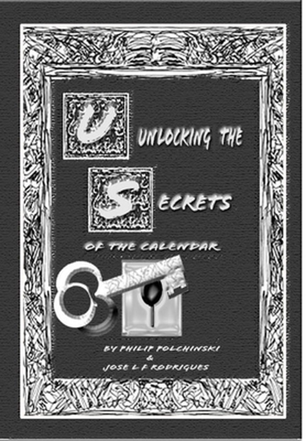 Unlocking the Secrets of the Calendar by Philip Polchinski, Hardcover ...