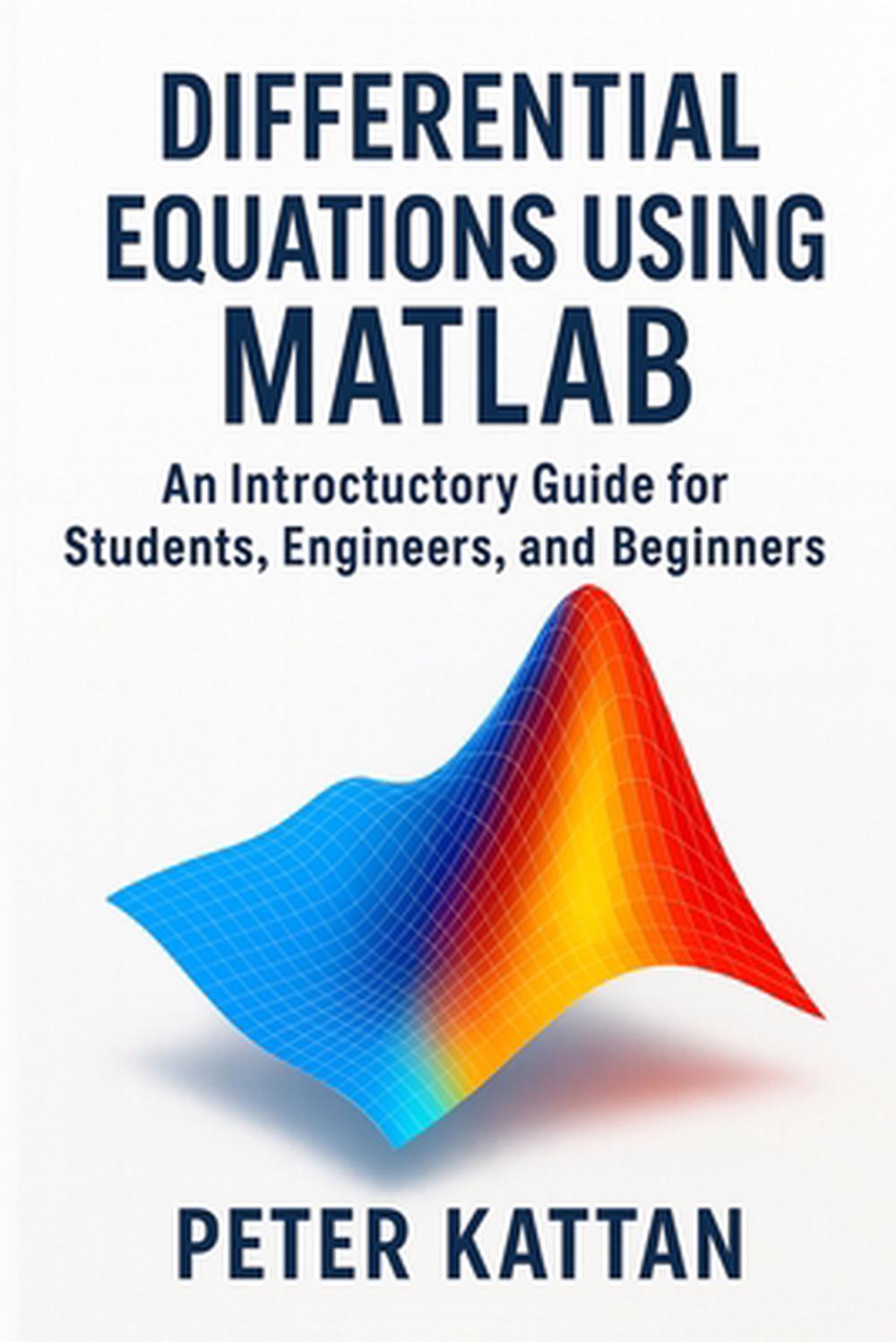 Differential Equations Using MATLAB, 9798295441516
