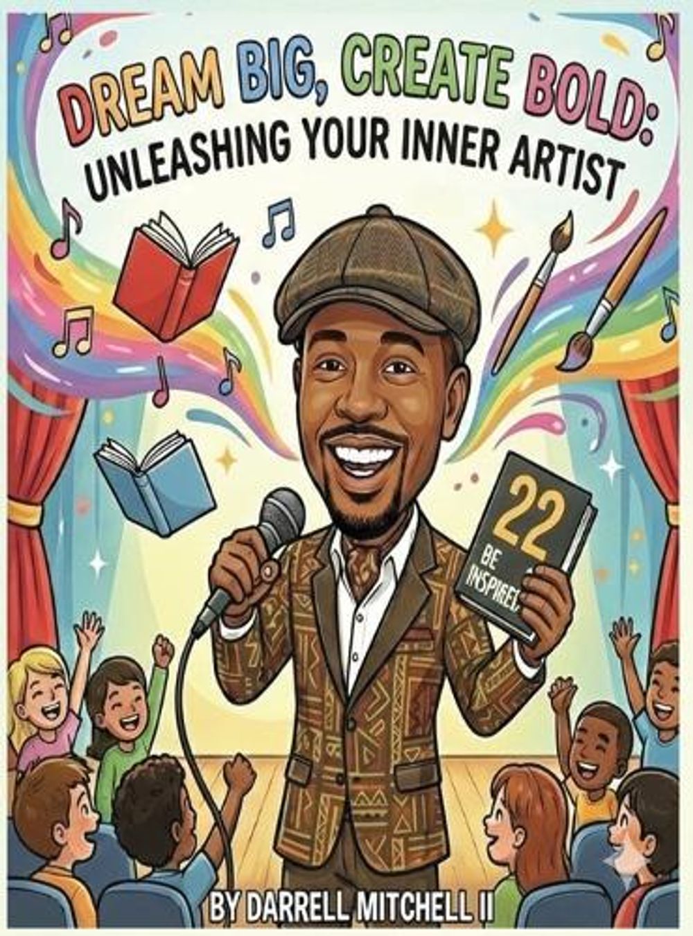 Dream Big, Create Bold by Darrell Mitchell - ISBN: 9798295725463