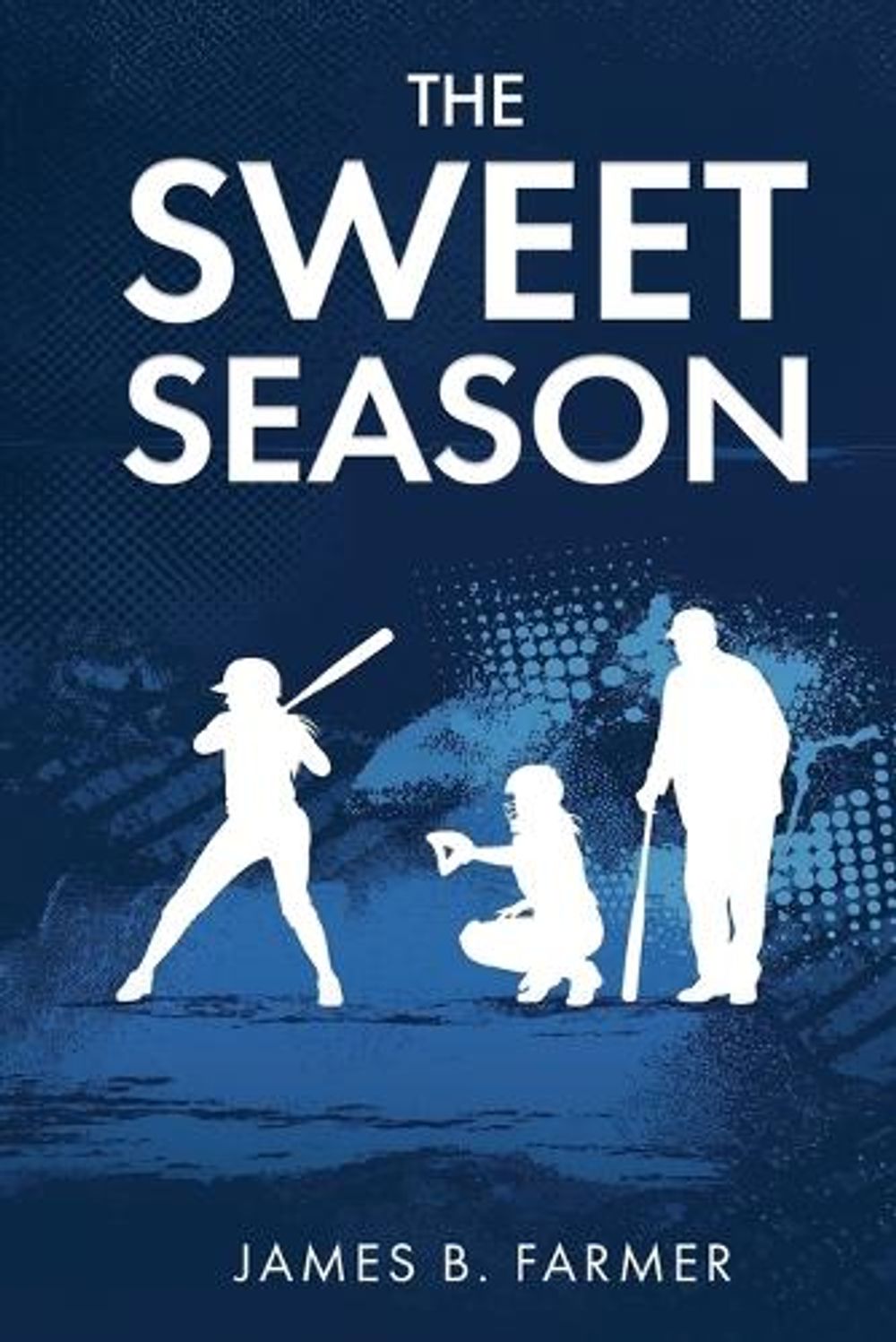The Sweet Season by James B. Farmer - ISBN: 9798295776564