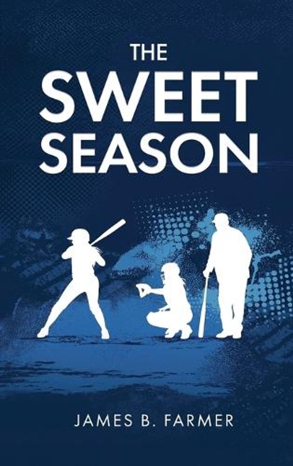 The Sweet Season by James B. Farmer - ISBN: 9798295776649