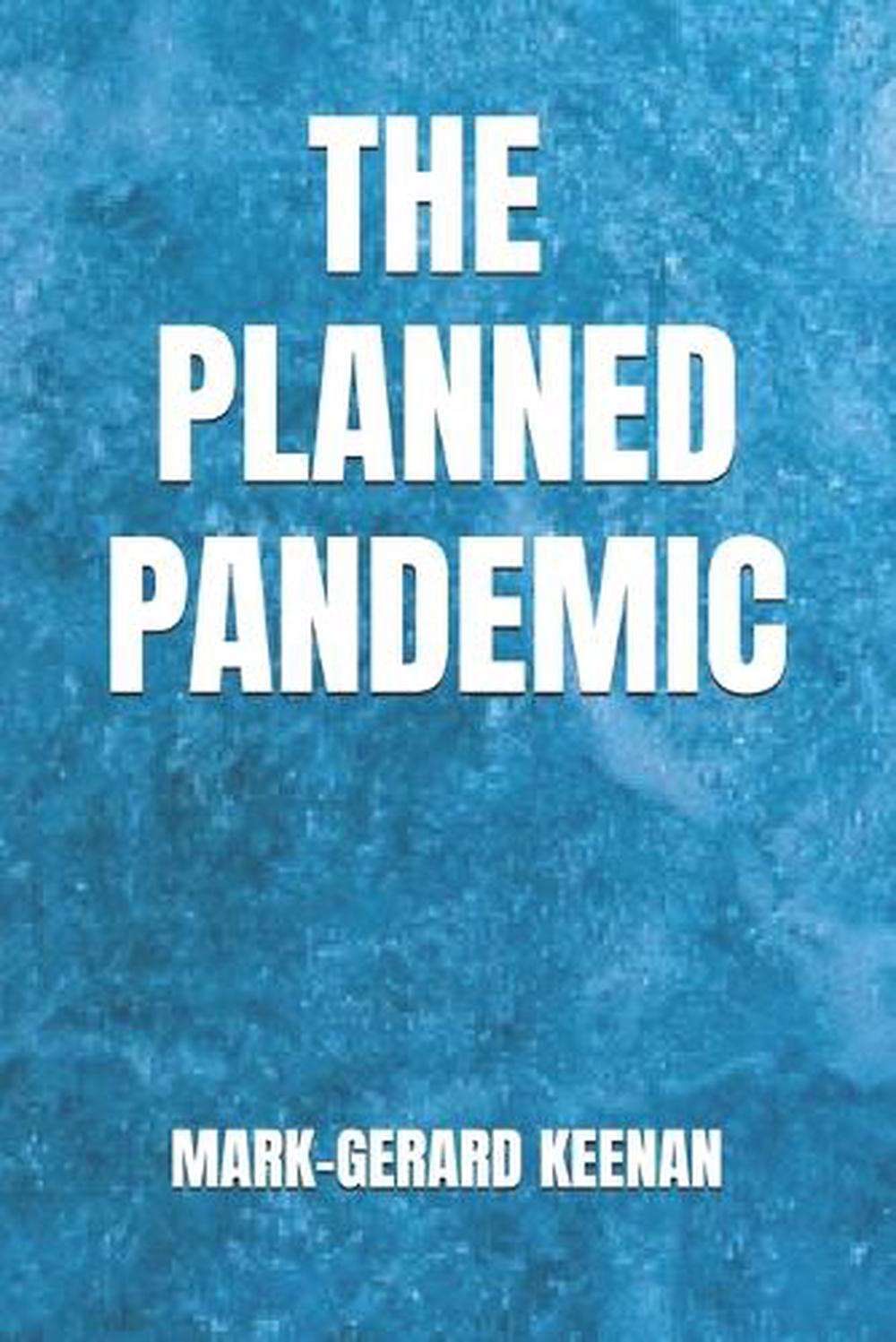 The Planned Pandemic, 9798314795101