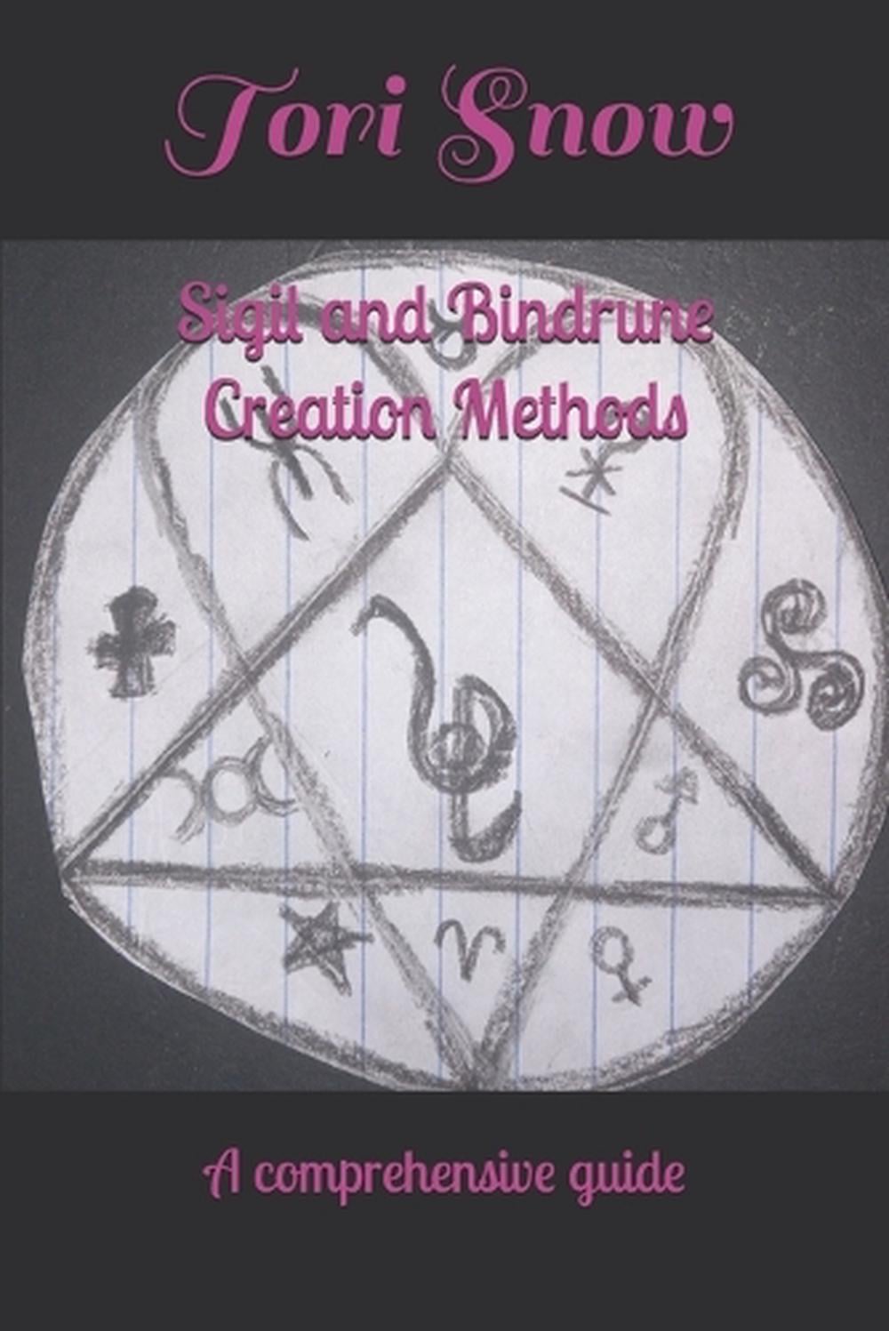 Sigil and bind rune creation methods by Tori Snow, Paperback ...
