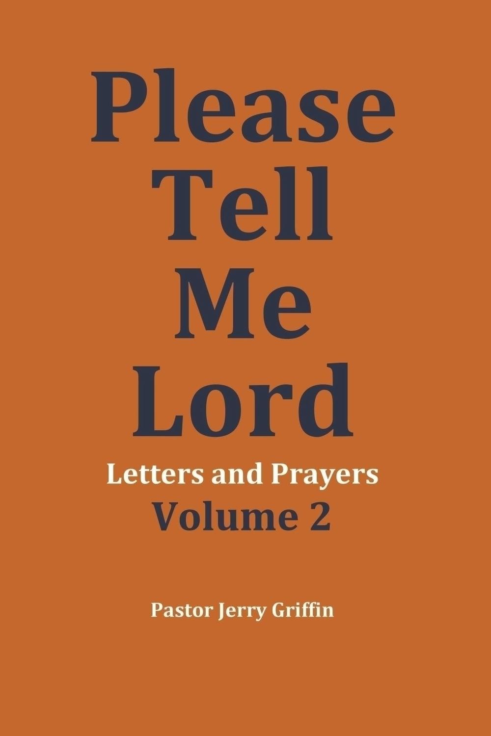 Please Tell Me Lord, Volume 2, 9798317818197
