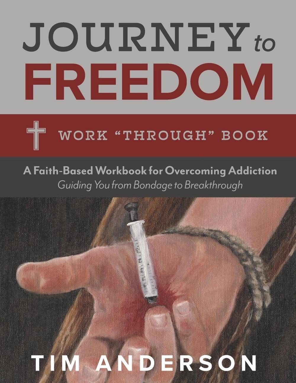 Journey to Freedom: Work "Through" Book, 9798317836207