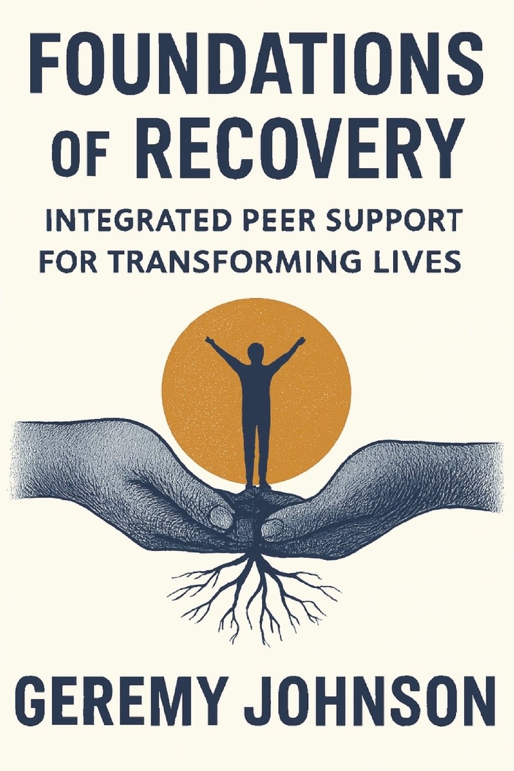 Foundations of Recovery by Geremy Johnson - ISBN: 9798317836573