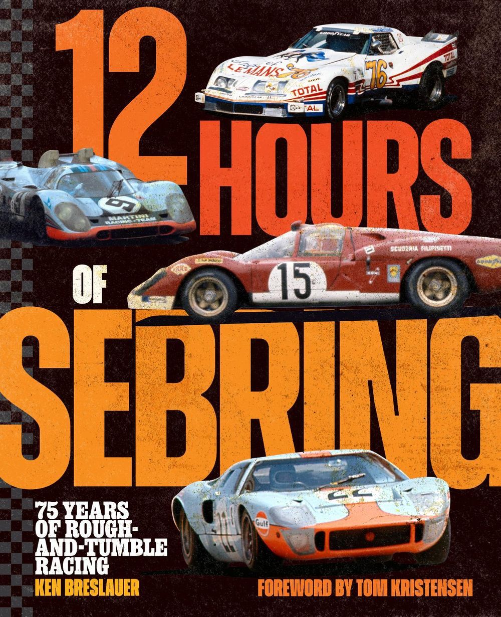 12 Hours of Sebring by Ken Breslauer - ISBN: 9798317902261