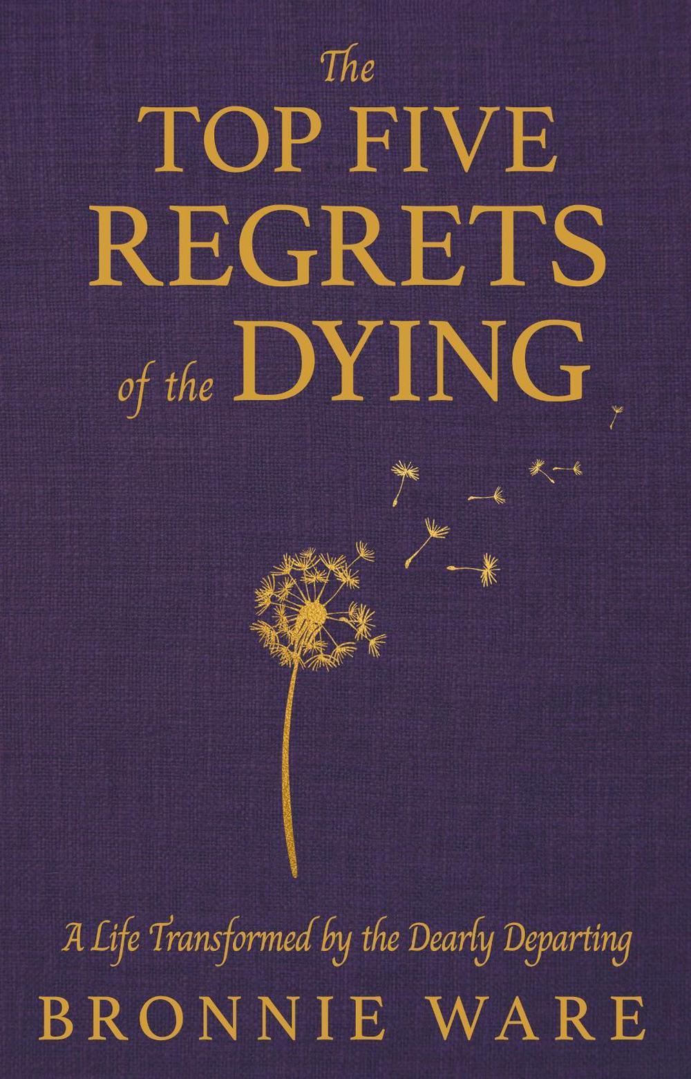 Top Five Regrets of the Dying, 9798318601477